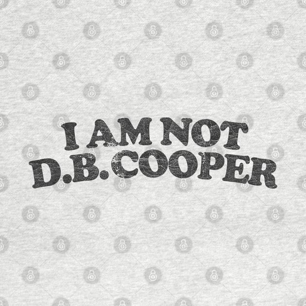 I Am Not DB Cooper by DankFutura